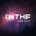 Alper Eğri - I'm The (Matkaps)
