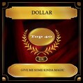 Give Me Some Kinda Magic (UK Chart Top 40 - No. 34)