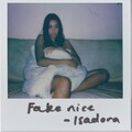 Isadora - Fake Nice
