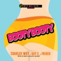 RAY C、Charlee Way、Friger - Booty Booty