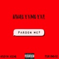 邓子楠、Kil、Yung Apaulo - Pardon Me (Explicit)
