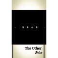 B.E.A.R - The Other Side