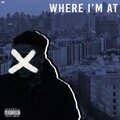 Bry - Where I'm At (Explicit)