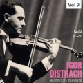 Milestones of a Violin Legend: Igor Oistrach, Vol. 9