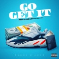 Loud Lou、Phantom Blk、Prezi - Go Get It (Explicit)