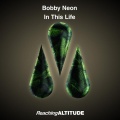 Bobby Neon - In This Life (Extended Mix)