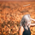 Wildflowers、Megan Tibbits - I'm So Tired Of Love Songs