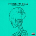 I Think I'm OKAY (Explicit)