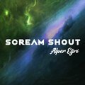 Alper Eğri - Scream Shout