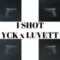 YCK、LUVETT - 1 Shot