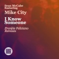 Mike City、sean mccabe - I Know Someone (Feliciano Ricanstruction Radio Edit)