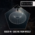 Roger-M - Save Me From Myself