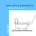 Yang Nips、Moonspatz - Beautiful Day