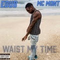 Mc Mont、eDUB - Waste my time