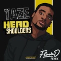 Head Shoulders (Flava D Remix|Explicit)