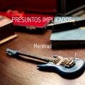 presuntos implicados - Mentiras