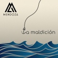 Mendoza - La Maldición