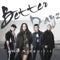 Better Dayz (Feat. aMEI)