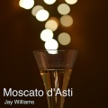 jay williams - Moscato d'Asti