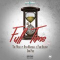 Fame Holiday、Tru Wilki、Ryan Marshall - Full Time (Explicit)