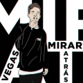 Vegas - Mirar atrás