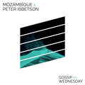 MÒZÂMBÎQÚE、Peter Ibbetson - Gossip (Peter Ibbetson Remix)