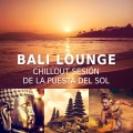 Bali Lounge: Chillout Sesión de la Puesta del Sol, Enfriamiento de la Música Ambiental, Salón de Buda, Relajación, Bar Piscina, Chill Medianoche
