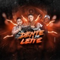 Dente de Leite (Explicit)