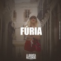 Antenor、Morcego、Romão、NaBrisa、Da Paz、A Banca Records - Fúria