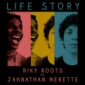 Riky Roots、Jahnathan Nerette - Life Story