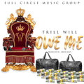 Trill Will - Owe Me