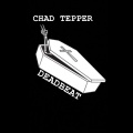 Chad Tepper - deadbeat