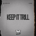 K-Rino、Mr Neva Die - Keep It Trill (Explicit)