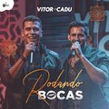 Cadu、Vitor - Rodando Bocas