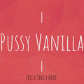 Siki、Eris、Adri - Pussy Vanilla (Explicit)