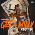 KD.、dollar - GET A MILLY