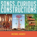 Songs For Curious Constructions