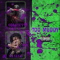 Casino、Odyssey - TOO MUDDY (Explicit)
