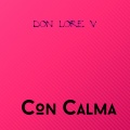 Don Lore V - Con Calma