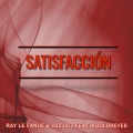 Ray Le Fanue、Luz Luz、KooloReyes - Satisfacción (Explicit)