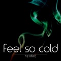 Hellfire - Feel So Cold (Explicit)