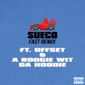 fast (feat. Offset & A Boogie Wit da Hoodie)(Remix|Explicit)