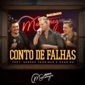 Rodrigo、George Henrique、monte negro - Conto de Falhas