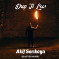 Akif Sarikaya - Drop It Low (G-HOUSE)