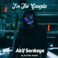 Akif Sarikaya - I'm The Gangsta (G-HOUSE)
