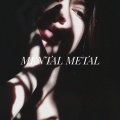 Mental Metal