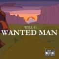 Will G - Wanted Man (Explicit)