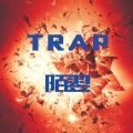 陌翌 - Trap