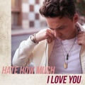Conor Maynard - Hate How Much I Love You