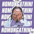 Nomungathini (Explicit)